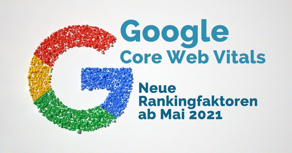 Google Core Web Vitals – die neuen Rankingfaktoren