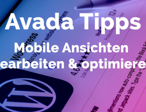 Avada Theme – Mobile Ansichten bearbeiten & optimieren